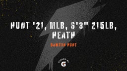 Dawson Hunt's highlights Hunt '21, MLB, 6'3" 215lb, Heath