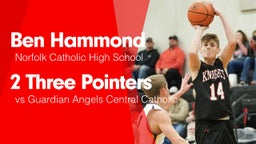 2 Three Pointers vs Guardian Angels Central Catholic