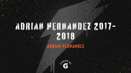 Adrian Hernandez 2017-2018 