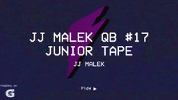 JJ Malek QB #17 Junior Tape