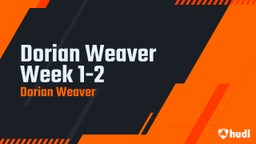 Dorian Weaver Week 1-2