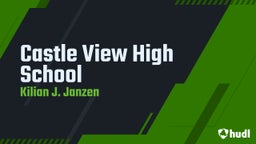 Kilian J. janzen's highlights Castle View High School