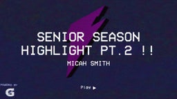 Senior Season Highlight Pt.2 !!
