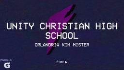 Orlandria Kim mister's highlights Unity Christian High School