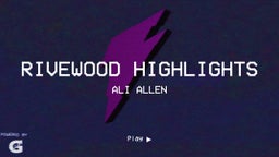 Ali Allen's highlights Rivewood highlights 