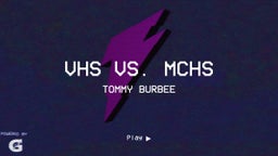 Tommy Burbee's highlights VHS vs. MCHS