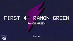 First 4- Ramon Green 