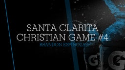 Brandon Espinoza's highlights Santa Clarita Christian Game  #4