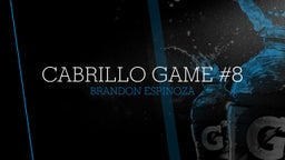 Brandon Espinoza's highlights Cabrillo Game #8