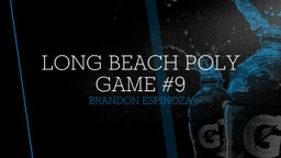 Brandon Espinoza's highlights Long Beach Poly Game #9