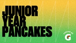 Junior year pancakes