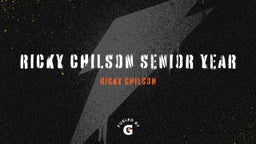 Ricky Chilson Senior Year