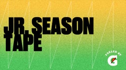 Jr. Season Tape