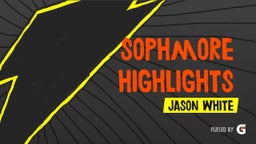 Sophmore Highlights 