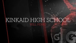 Will Perro's highlights Kinkaid High School