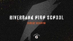 Robert Reichow's highlights Riverbank High School