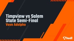 Vave Adolpho's highlights Timpview vs Salem State Semi-Final