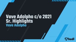 Vave Adolpho c/o 2021 Sr. Highlights
