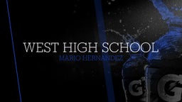 Mario Hernandez's highlights West High School