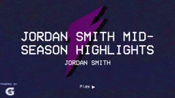 Jordan Smith Mid-Season Highlights