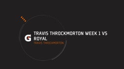 Travis Throckmorton's highlights Travis Throckmorton week 1 vs Royal