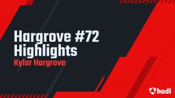Hargrove #72 Highlights