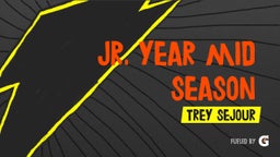Jr. year mid season