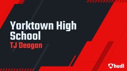 Tj Deagan's highlights Yorktown High School