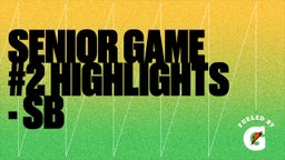 Logan Ast's highlights Senior Game #2 Highlights - SB