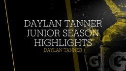 Daylan Tanner Junior Season Highlights