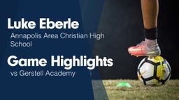 Game Highlights vs Gerstell Academy