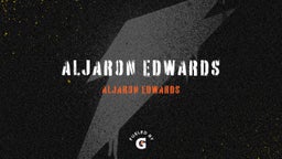 Aljaron Edwards's highlights Aljaron Edwards