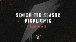 Senior Mid Season Highlights 