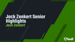 Jack Zenkert Senior Highlights