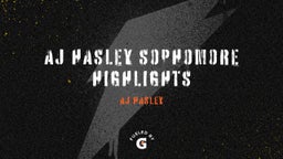 AJ Hasley Sophomore Highlights 
