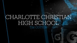 Timmy Cotton's highlights Charlotte Christian High School