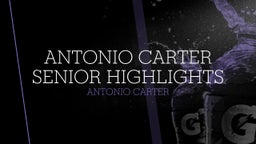 Antonio Carter Senior Highlights 