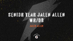 Senior Year Jalen Allen  WR/DB