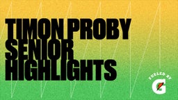 Timon Proby Senior Highlights