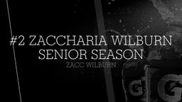 #2 Zaccharia Wilburn Senior Season