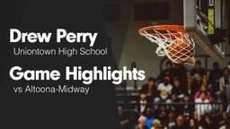 Game Highlights vs Altoona-Midway 