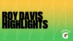 Roy Davis Highlights               