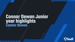 Connor Dewan Junior year highlights 