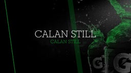 Calan Still's highlights Calan Still