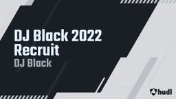 DJ Black 2022 Recruit