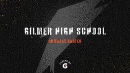 Ahmajay Carter's highlights Gilmer High School