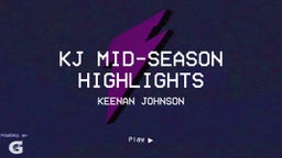KJ Mid-Season Highlights 