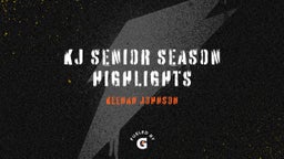 KJ Senior Season Highlights 