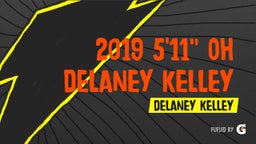 2019 5'11" OH Delaney Kelley