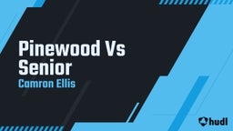 Camron Ellis's highlights Pinewood Vs Senior